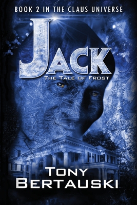 Jack: The Tale of Frost - Bertauski, Tony