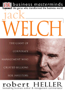 Jack Welch - Heller, Robert, and Hayward, Adele (Editor)