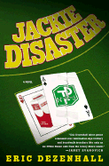 Jackie Disaster: A Mystery