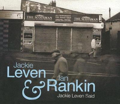 Jackie Leven Said - Rankin, Ian, and Leven, Jackie