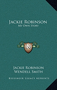 Jackie Robinson: My Own Story