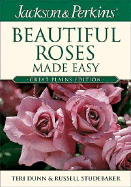 Jackson & Perkins Beautiful Roses Made Easy: Great Plains Edition