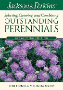 Jackson & Perkins Selecting, Growing and Combining Outstanding Perennials: Midwestern Edition - Dunn, Teri, and Myers, Melinda