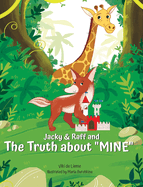 Jacky & Raff and the Truth About "MINE": A Big Brother's Picture Book About Sharing, Kindness, and Growing Stronger TOGETHER