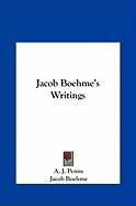 Jacob Boehme's Writings - Penny, A J, and Boehme, Jacob