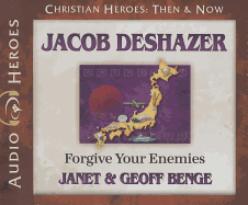 Jacob Deshazer: Forgive Your Enemies