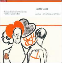 Jacob Gade: Jealousy - Suites, Tangos & Waltzes - Odense Symphony Orchestra; Matthias Aeschbacher (conductor)
