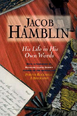 Jacob Hamblin: His Life in His Own Words - Hamblin, Jacob, and Dewey, Richard L (Foreword by)