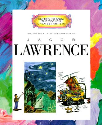 Jacob Lawrence (Getting to Know the World's Greatest Artists: Previous Editions) - 