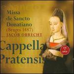 Jacob Obrecht: Missa de Sancto Donatiano [CD+DVD]