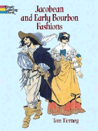 Jacobean and Early Bourbon Fashions - Tierney, Tom