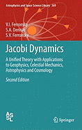 Jacobi Dynamics: A Unified Theory with Applications to Geophysics, Celestial Mechanics, Astrophysics and Cosmology