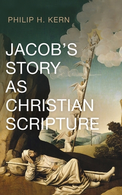 Jacob's Story as Christian Scripture - Kern, Philip H