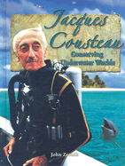 Jacques Cousteau: Conserving Underwater Worlds - Zronik, John Paul
