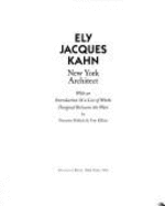Jacques Ely Kahn: New York Architect - Bollack, Francoise, and Killian, Tom