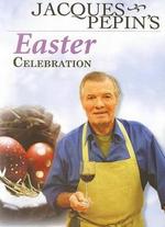 Jacques Pepin's Easter Celebration