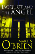 Jacquot and the Angel - O'Brien, Martin