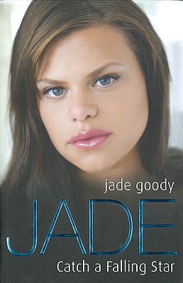 Jade: Catch a Falling Star - Goody, Jade