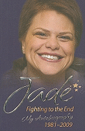 Jade Goody: How It All Began - My First Book