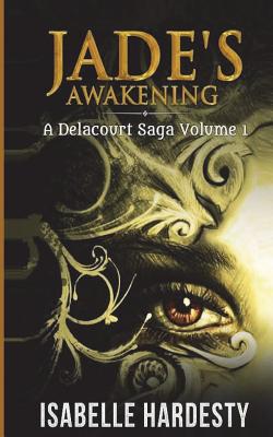 Jade's Awakening - Hardesty, Isabelle