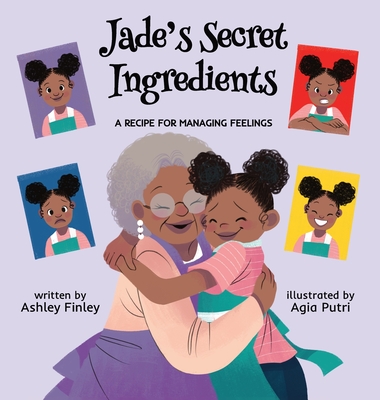 Jade's Secret Ingredients: A Recipe for Managing Feelings - Finley, Ashley