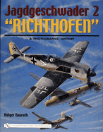 Jagdgeschwader 2 "Richthofen":: A Photographic History