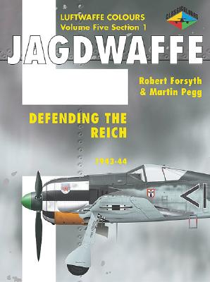 Jagdwaffe 5/1: Defending the Reich: 1943-1944 - Creek, Eddie J, and Forsyth, Robert