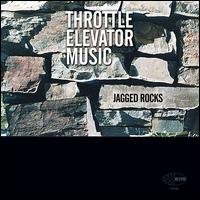 Jagged Rocks - Throttle Elevator Music