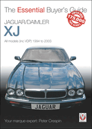 Jaguar/Daimler XJ 1994-2003: The Essential Buyer's Guide