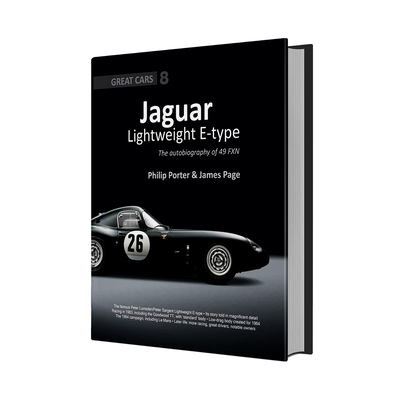 Jaguar Lightweight E-Type: The Autobiography of 49 Fxn - Porter, Philip, and Page, James