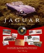 Jaguar: Marketing the Marque: The History of Jaguar Seen Through Its Advertising, Brochures and Catalogues