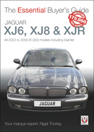 Jaguar XJ6, XJ8 & XJR: All 2003 to 2009 (X-350) Models Including Daimler