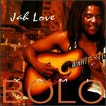 Jah Love - Yami Bolo