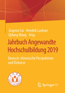 Jahrbuch Angewandte Hochschulbildung 2019: Deutsch-Chinesische Perspektiven Und Diskurse