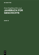 Jahrbuch Fr Geschichte. Band 16