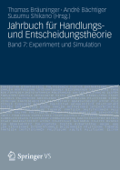Jahrbuch Fr Handlungs- Und Entscheidungstheorie: Band 7: Experiment Und Simulation