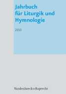 Jahrbuch fA"r Liturgik und Hymnologie, 49. Band 2010