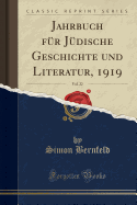 Jahrbuch Fur Judische Geschichte Und Literatur, 1919, Vol. 22 (Classic Reprint)