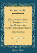 Jahresbericht ber Die Fortschritte Der Classischen Alterthumswissenschaft, Vol. 71: Zwanzigster Jahrgang, 1892; Erste Abtheilung, Griechische Klassiker (Classic Reprint)