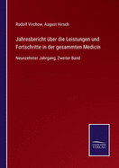 Jahresbericht ber die Leistungen und Fortschritte in der gesammten Medicin: Neunzehnter Jahrgang, Zweiter Band