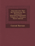 Jahresbericht Uber Die Fortschritte Der Klassischen Altertumwissenschaft, Volume 24