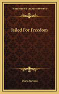 Jailed For Freedom