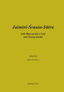 Jaimini-Srauta-Sutra with Bhavatrata-Vrtti and Srautakarika: Preliminary edition