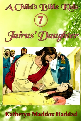 Jairus' Daughter - Publishing House, Northern Lights (Editor), and Haddad, Katheryn Maddox