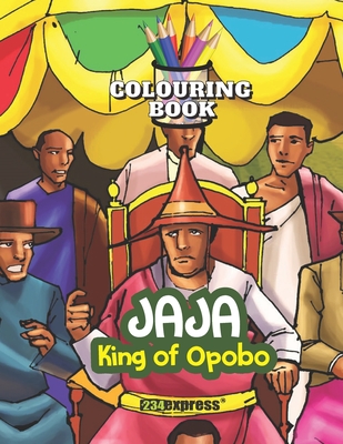 Jaja, King of Opobo (Colouring Book) - +234express