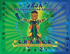 Jaja The Superhero Engineer of CHANGE