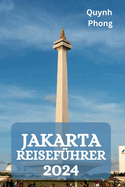 Jakarta Reisefhrer 2024