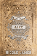 Jake: An Evil Dead MC Story