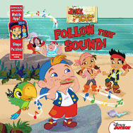 Jake and the Never Land Pirates Follow That Sound!: Purchase Includes Mobile App for iPhone and Ipad! Shape Puzzles!