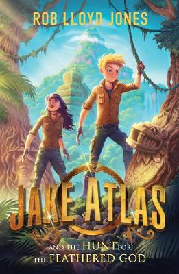 Jake Atlas and the Hunt for the Feathered God - Jones, Rob Lloyd